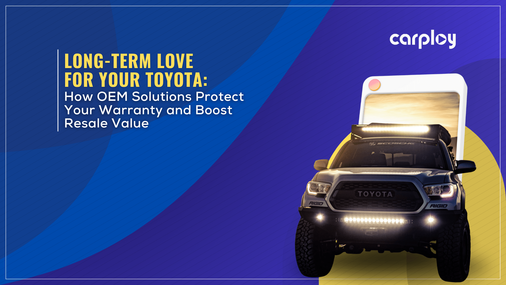 Long-Term Love for Your Toyota: How OEM Solutions Protect Your Warranty and Boost Resale Value