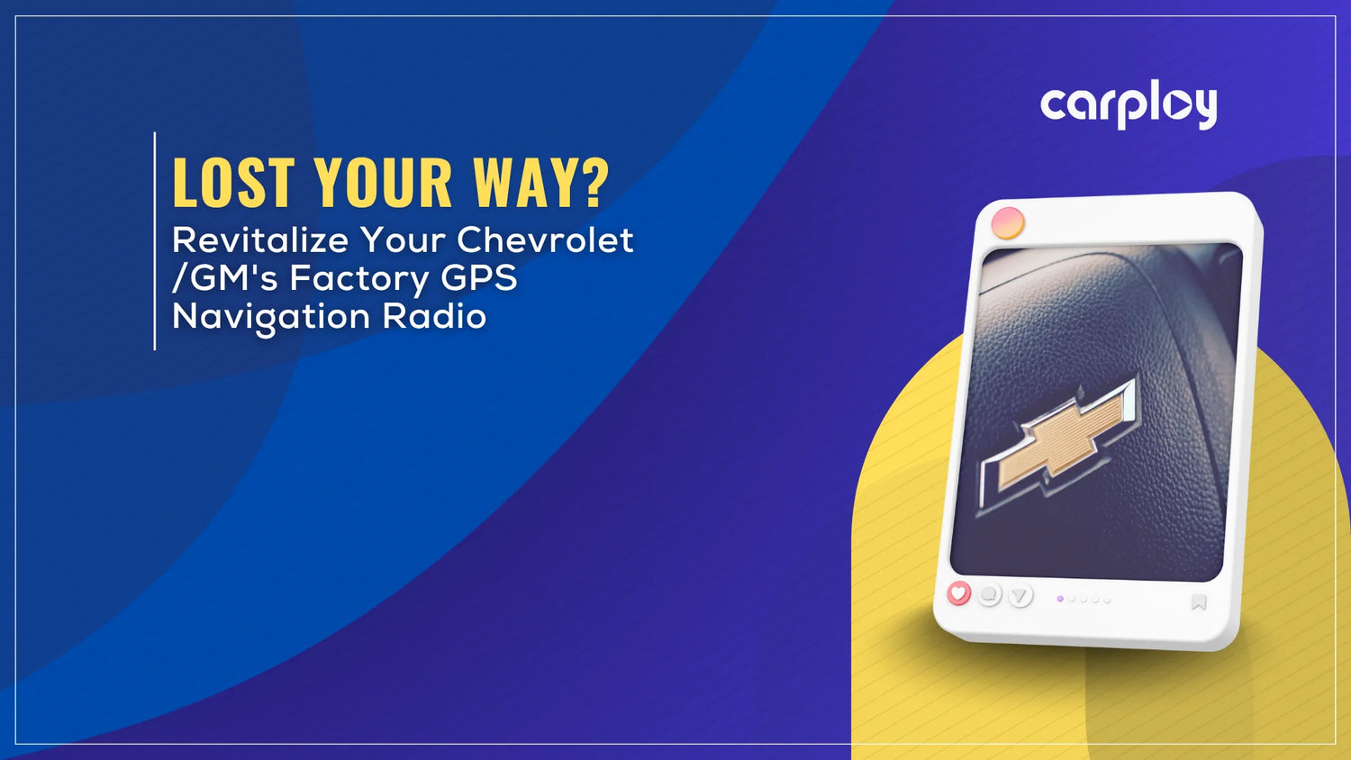 Lost Your Way? Revitalize Your GM/Chevrolet Factory GPS Navigation Radio