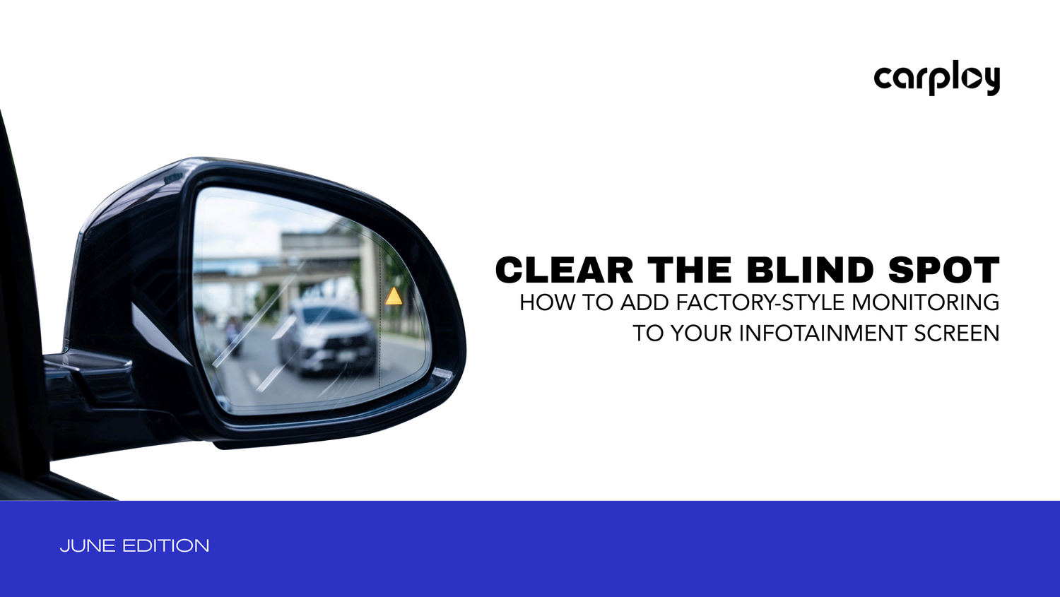 Clear the Blind Spot: How to Add Factory-Style Monitoring to Your Infotainment Screen
