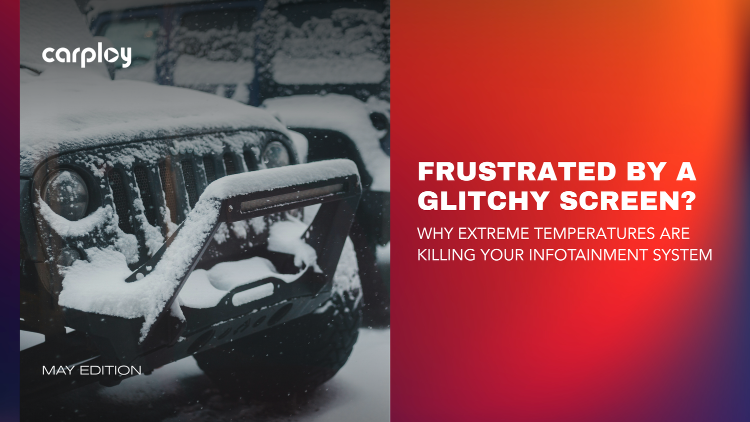 Frustrated by a Glitchy Screen? Why Extreme Temperatures are Killing Your Infotainment System
