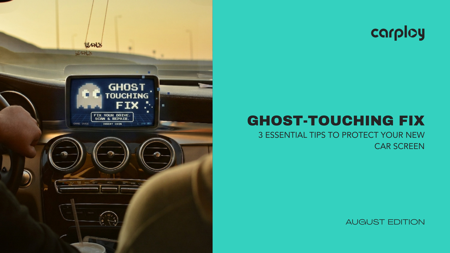 Ghost-Touching Fix: 3 Essential Tips to Protect Your New Car Screen