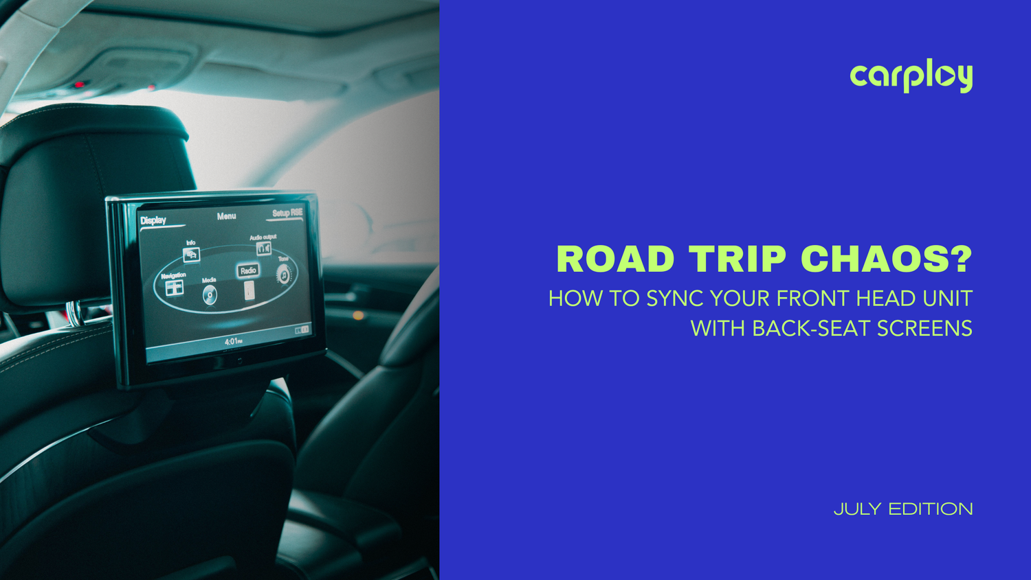 Road Trip Chaos? How to Sync Your Front Head Unit with Back-Seat Screens