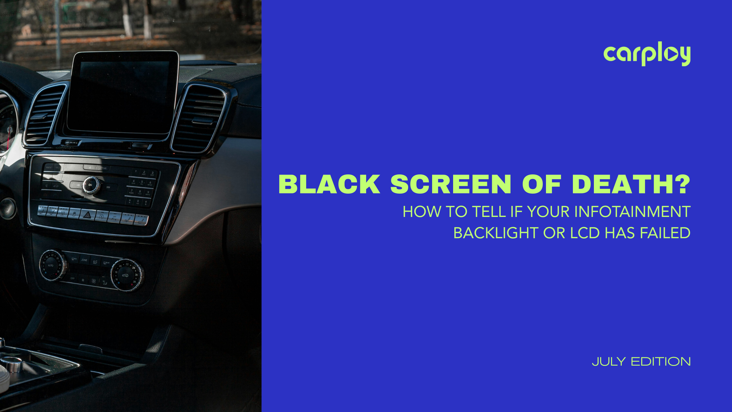 Black Screen of Death? How to Tell if Your Infotainment Backlight or LCD Has Failed